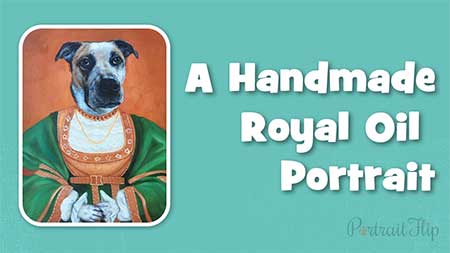 A Handmade Royal Pet Portrait