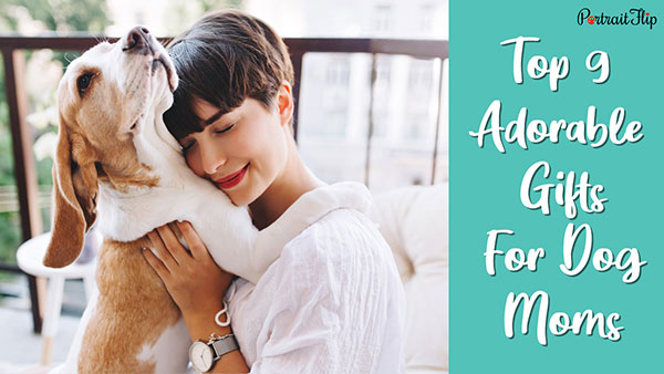 best gifts for dog moms